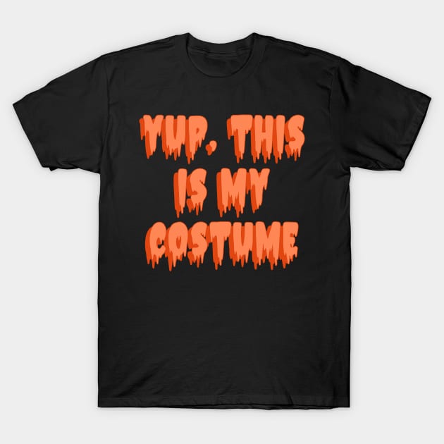 Yup, This is my costume T-Shirt by MadeBySerif